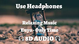 Enya - Only Time 8D Relax AUDIO🎧