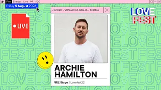 Archie Hamilton at Lovefest 2022 | FIRE STAGE