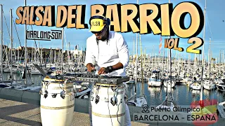 Salsa Del Barrio Mix - Vol 2 - DJ Marlong Son - Puerto Olímpico Barcelona España