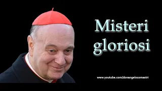 Mons. Angelo Comastri – Misteri gloriosi del Santo Rosario