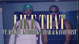 "Like That" (BEST VERSION!!!!) ft. Travis Scott, Dababy, Kendrick, Kanye West & Ty Dolla Sign