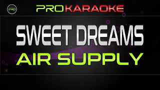 Air Supply - Sweet Dreams | Pro Karaoke