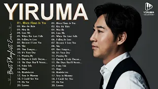 Yiruma Greatest Hits 2024 - Best Songs Of Yiruma - Yiruma Piano Playlist