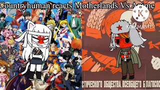 Countryhuman reacts Motherlands Vs Anime