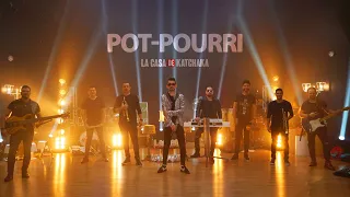 POT-POURRI - Live 2 LA CASA DE KATCHAKA