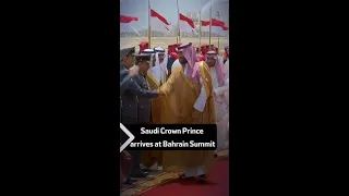 Saudi Crown Prince arrives at Bahrain Summit