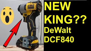 NEW KING? 👑 DeWalt 20V MAX Impact Driver DCF840