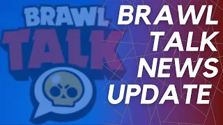 BRAWL TALK! - News Update 2 New Brawlers! Masteries +Robot brawler and More!