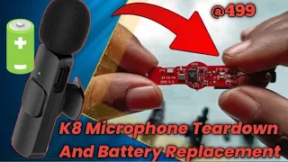 K8 Microphone Teardown | k8 Microphone battery issu