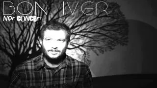 Bon Iver - NPR Concert [Full Album]