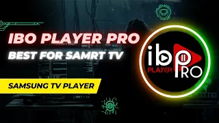 How to install Ibo Player Pro on Samsung smart TV?