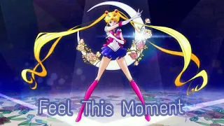 Sailor Moon Crystal AMV - Feel this Moment