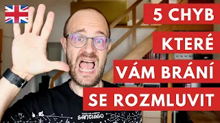 5 chyb, které vám brání se rozmluvit anglicky