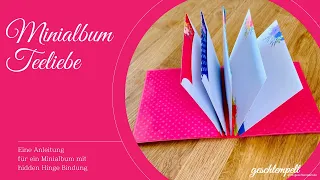 Minialbum Teeliebe - eine Anleitung für ein Minialbum aus Umschlägen mit einer Hidden Hinge Bindung