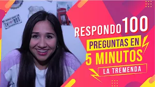 100 PREGUNTAS EN 5 MINUTOS 😅| LA TREMENDA