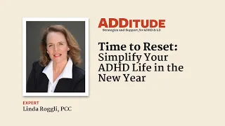 Simplify Your ADHD Life in the New Year: Physical & Emotional Clutter (with Linda Roggli, PCC)