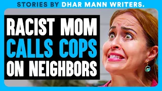 RACIST MOM Calls Cops On NEIGHBORS | Dhar Mann Bonus Videos