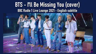 BTS - I'll Be Missing You (Cover) BBC Radio 1 Live Lounge 2021 [ENG SUB] [Full HD]