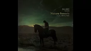 Henry Saiz - Balance presents Natura Sonoris (Continuous Mix)