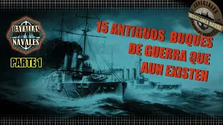 10)15 antiguos barcos de guerra que aún existen(1/2)Miscelanea Naval/ESPECIAL