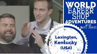 💈Lexington, Kentucky 💈 World Barber Shop Adventures