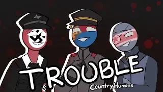 [CountryHumans] TROUBLE! Animatic