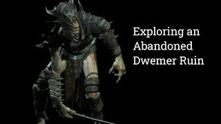 Exploring an abandoned Dwemer Ruin