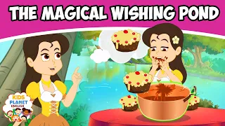 The Magical Wishing Pond - Fairy Tales In English | Bedtime Stories For Kids | Kids Story In English