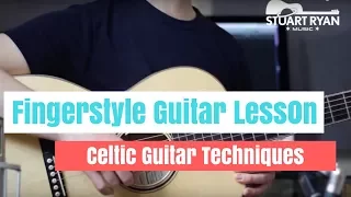 Fingerstyle Guitar Lesson - Celtic Fingerpicking Technique