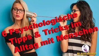 6 Psychologische Tipps und Tricks für den Alltag mit Menschen