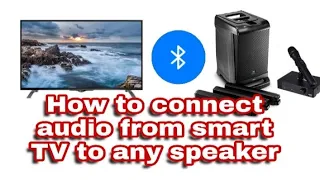 How to connect Bluetooth from smart TV to any Bluetooth speaker - Connect a TV to speaker wireless