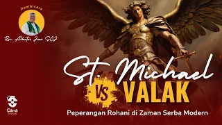 St. Michael vs Valak - Peperangan Rohani di Zaman Serba Modern - Romo Albertus Joni, SCJ