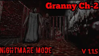 Granny Ch-2 | V1.1.5 Nightmare Mode + Gameover scene | Gameplay..