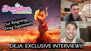 EXCLUSIVE: Deja Interview!! Our Reigning Drag Supreme of Drag Den S2!