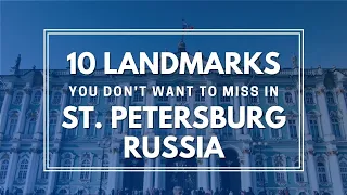 10 Landmarks You DON'T Want to Miss in ST PETERSBURG, RUSSIA