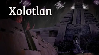 Xolotlan - Original Horror Story