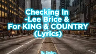 Checking In -Lee Brice & for KING & COUNTRY (Lyrics)