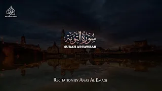 THE REPENTANCE - SURAH AT-TAWBAH  | ANAS AL EMADI | ENGLISH SUBTITLES | BEAUTIFUL RECITATION