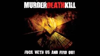 Murder Death Kill - People Will Die