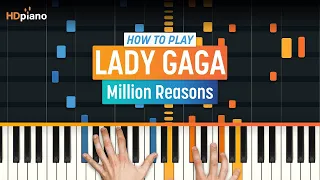 How to Play "Million Reasons" by Lady Gaga | HDpiano (Part 1) Piano Tutorial