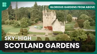 Aerial Views of Scotland's Gardens - Glorious Gardens From Above - S01 EP15 - Gardening Show