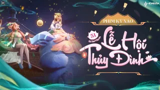 💕 Phim kỹ xảo | Sổ sứ mệnh 51: Lễ hội Thủy Đình 💓 - Garena Liên Quân Mobile