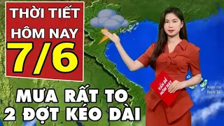 Dự báo thời tiết 7/6: Miền Bắc mưa lớn dồn dập, Trung Bộ và Nam Bộ nắng nóng