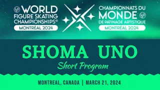 SHOMA UNO  - 1st after short program - World Montreal 2024