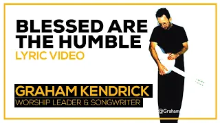 Blessed are the Humble (The Beatitudes) - Graham Kendrick - Lyric Video