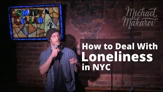 How to deal with loneliness in NYC - Michael Makarov