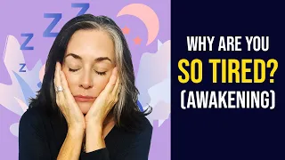 Fatigue/Exhaustion During Spiritual Awakening - This is Why You're Tired