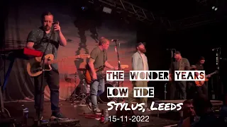 The Wonder Years - Low Tide Live From Stylus, Leeds 15-11-2022