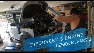 PART 5 DISCOVERY 3 ENGINE REPLACEMENT . it's finally out!!