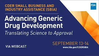 Advancing Generic Drugs Development: Translating Science to Approval 2023 - Day 1